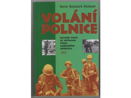 Volání polnice - k historii války ve Vietnamu očima amerického generála, Dave Richard Palmer, 1996
