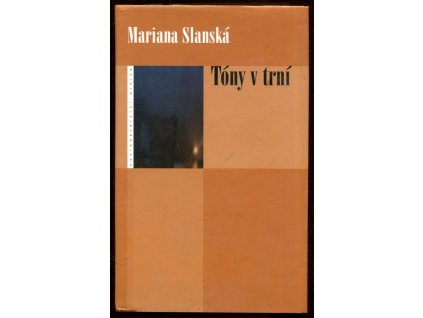 Tóny v trní, Mariana Slanská, 2005