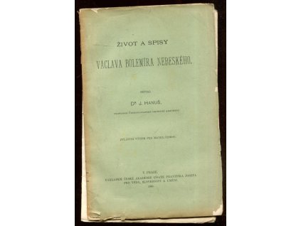 Život a spisy Václava Bolemíra Nebeského : předloženo dne 4. července 1896, Josef Hanuš, 1896