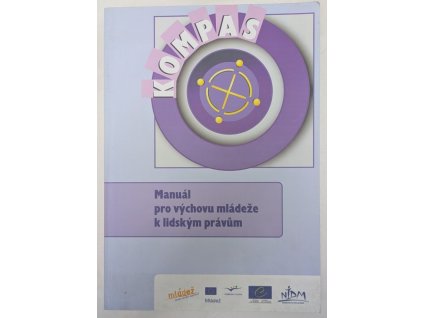 KOMPAS - Manuál pro výchovu mládeže k lidským právům, kolektiv, 2006