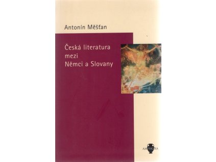 Česká literatura mezi Němci a Slovany