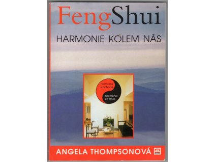 Feng shui - Harmonie kolem nás, Angela Thompson, 1996