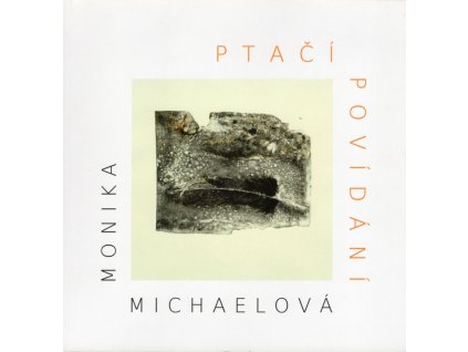Ptačí povídání, Monika Michaelová, 2019