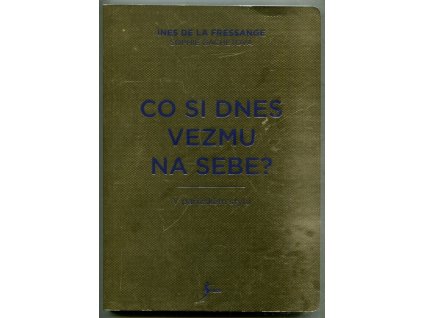 Co si dnes vezmu na sebe