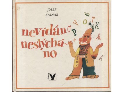 Nevídáno, neslýcháno, Josef Kainar, 1983