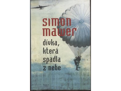 Dívka, která spadla z nebe, Simon Mawer, 2012