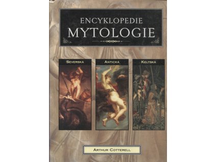 Encyklopedie mytologie - antická, keltská, severská