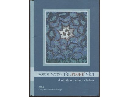 Tři, Robert Moss, 2010