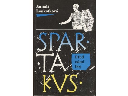 Spartakus. I, Před námi boj, Jarmila Loukotková, 1993