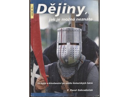 Dějiny, jak je možná neznáte, Pavel Zahradníček, 2016