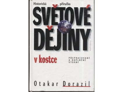 Světové dějiny v kostce : historická příručka, Otakar Dorazil, 1997