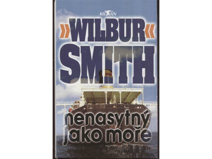 Nenasytný jako moře, Wilbur A Smith, 1997