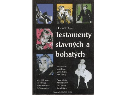 Testamenty slavných a bohatých, Herbert E Nass, 1995