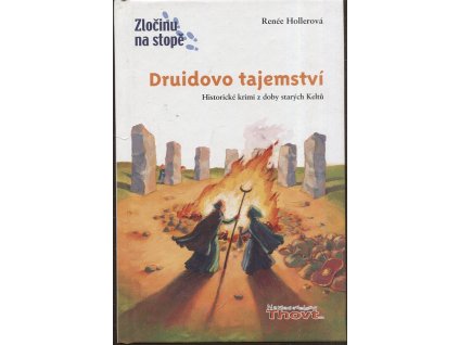 Druidovo tajemství, Renée Holler, 2007