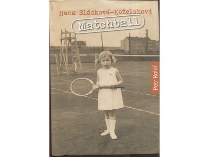 Matchball, Hana Sládková-Koželuhová, 2010