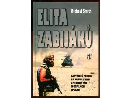 Elita zabijáků - zasvěcený pohled na nejutajenější americký tým speciálních operací