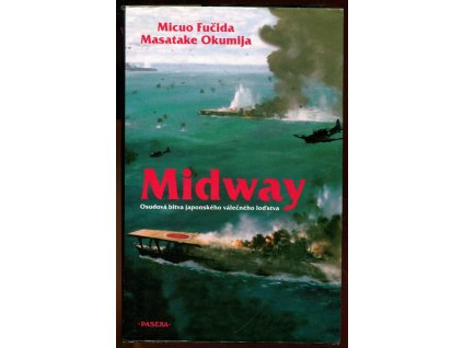 Midway - Osudová bitva japonského válečného loďstva