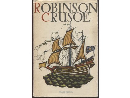 272370 robinson crusoe zivot a zvlastni podivna dobrodruzstvi robinsona crusoe namornika z yorku