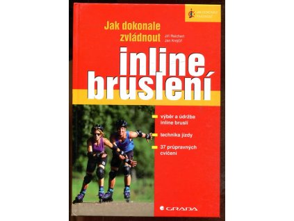 Jak dokonale zvládnout inline bruslení, Jiří Reichert, 2006