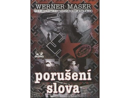 Porušení slova - Hitler, Stalin a druhá světová válka, Werner Maser, 1996