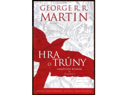 Hra o trůny - grafický román - svazek 1, Daniel Abraham, 2012