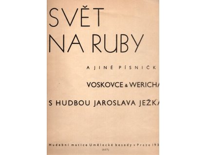 Svět na ruby a jiné písničky Voskovce & Wericha : Babička Mary, Potopa, Zakázané ovoce, Hej, pane králi, Jaroslav Ježek, 1936