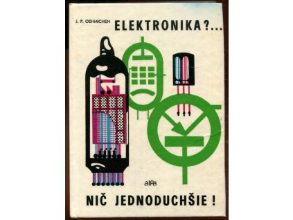 Elektronika?... Nič jednoduchšie!