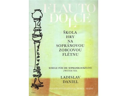 Škola hry na sopránovou zobcovou flétnu. Díl 2, Ladislav Daniel, 0