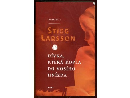 Dívka, která kopla do vosího hnízda : Milénium 3, Stieg Larsson, 2011