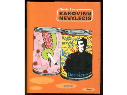 Rakovinu nevyléčíš, Denis Leary, 2004