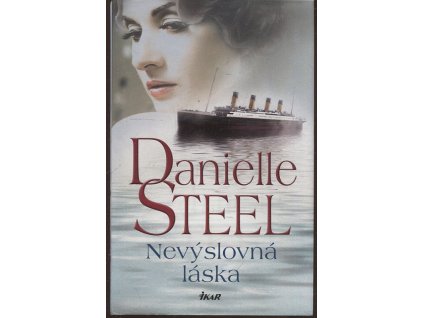 Nevýslovná láska, Danielle Steel, 2014