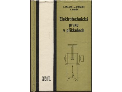 272664 elektrotechnicka praxe v prikladech pomocna kniha pro stud a ucebni obory sou