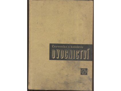 Ovocnictví - učebnice pro vys. školy zeměd., fakulty agronomické a provozně ekon, Karel Červenka, 1967