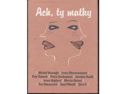 Ach, ty matky, Michal Viewegh, 2011