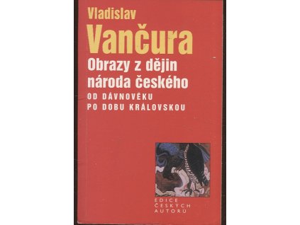 Obrazy z dějin národa českého - Od dávnověku po dobu královskou