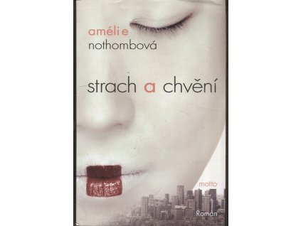 Strach a chvění, Amélie Nothomb, 2004