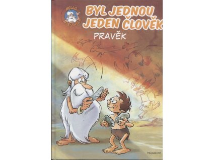 Byl jednou jeden život - Pravěk