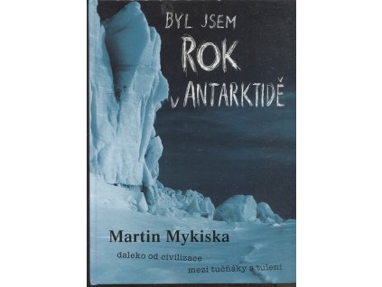 272856 byl jsem rok v antarktide
