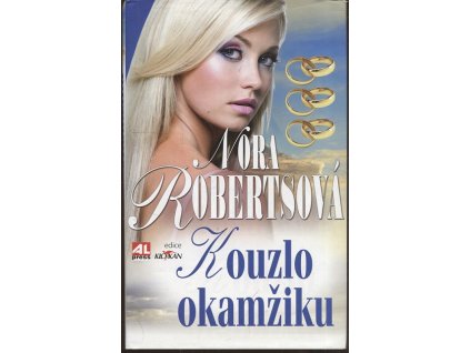 Kouzlo okamžiku, Nora Roberts, 2011