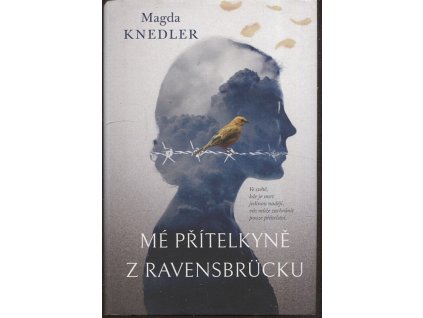 Mé přítelkyně z Ravensbrücku, Magda Knedler, 2021