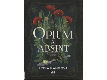 Opium a absint - Historická detektivka, Lydia Kangová, 2020