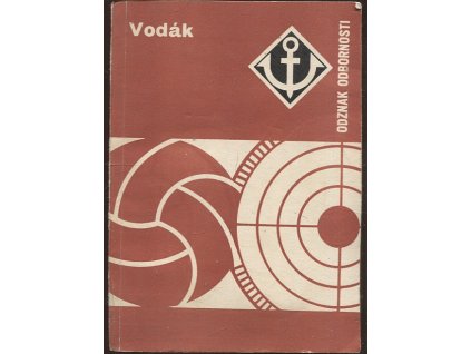 Odznak odbornosti - Vodák - rady a návody k plnění a získání odznaku odbornosti Vodák, Martin Hrubý, 1982
