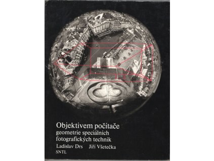 Objektivem počítače - geometrie speciálních fotografických technik, Ladislav Drs, 1981