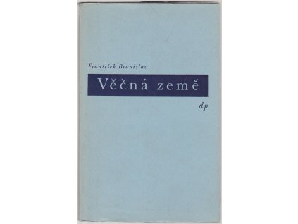 Věčná země : Kniha lyriky, František Branislav, 1939