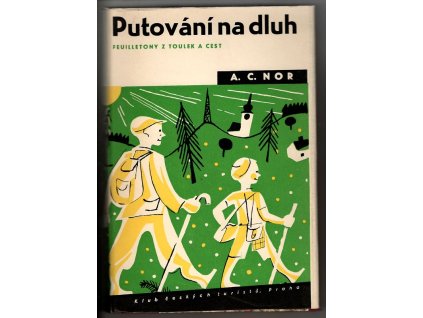 Putování na dluh - feuilletony z toulek a cest, A. C Nor, 1946