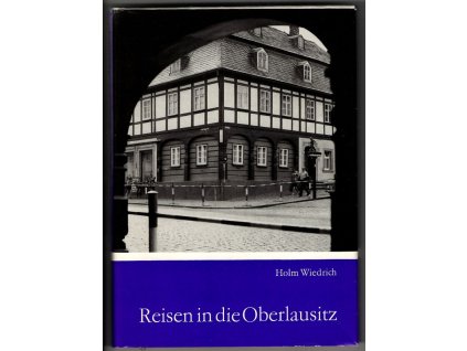 Reisen in die Oberlausitz, Holm Wiedrich, 1977