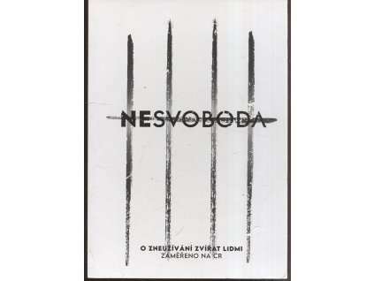 Nesvoboda - O zneužívání zvířat lidmi, Michaela Vincourová, 2020