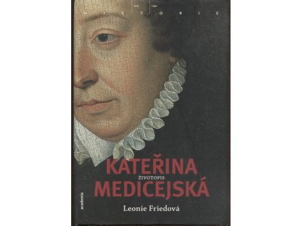 Kateřina Medicejská : životopis
