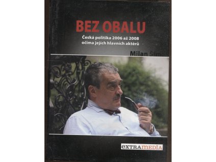 Bez obalu - česká politika 2006 až 2008 očima jejích hlavních aktérů, 2008