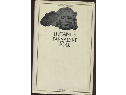 Farsalské pole - Chvalozpěv na Pisona, Marcus Annaeus Lucanus, 1976